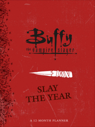 Carte Buffy the Vampire Slayer: Slay the Year: A 12-Month Undated Planner 