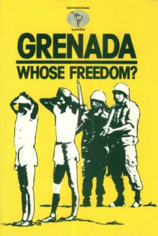 Knjiga Grenada: Whose Freedom? James Dunkerley