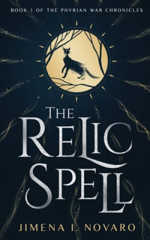 Knjiga The Relic Spell Jimena I. Novaro