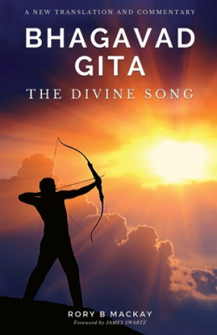 Kniha Bhagavad Gita - The Divine Song James Swartz