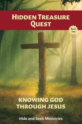 Carte Hidden Treasure Quest: Knowing God Through Jesus 