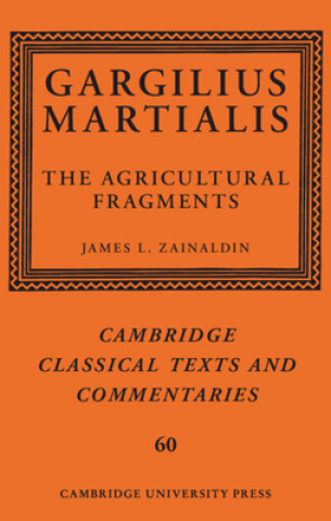 Könyv Gargilius Martialis: The Agricultural Fragments 