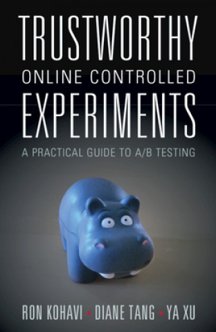 Книга Trustworthy Online Controlled Experiments Diane Tang