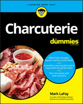 Книга Charcuterie For Dummies Mark Lafay