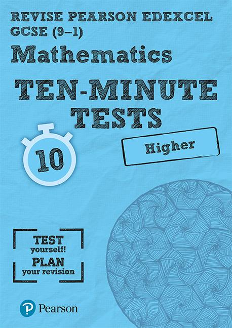 Carte Pearson REVISE Edexcel GCSE Maths Higher Ten-Minute Tests - 2023 and 2024 exams Ian Bettison