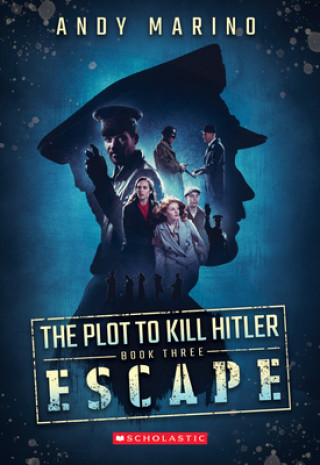 Книга Escape (The Plot to Kill Hitler #3) 