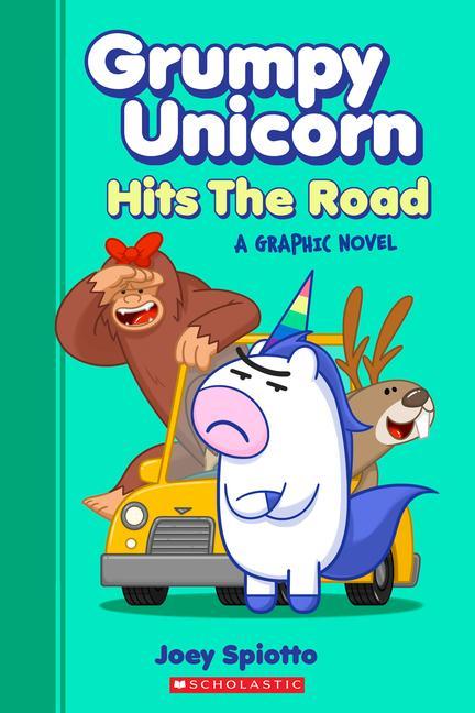 Kniha Grumpy Unicorn Hits the Road: A Graphic Novel Joey Spiotto