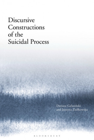 Könyv Discursive Constructions of the Suicidal Process GALASINSKI DARIUSZ