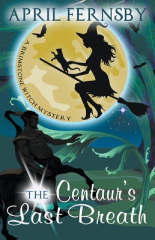 Carte Centaur's Last Breath April Fernsby