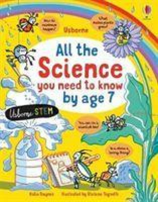 Книга All the Science You Need to Know By Age 7 Katie Daynes