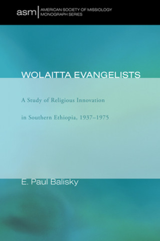 Carte Wolaitta Evangelists E. Paul Balisky