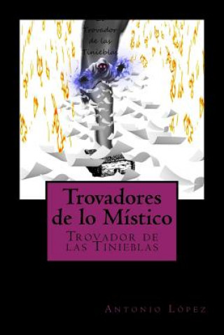 Kniha El Trovador de las Tinieblas. Antonio Lopez