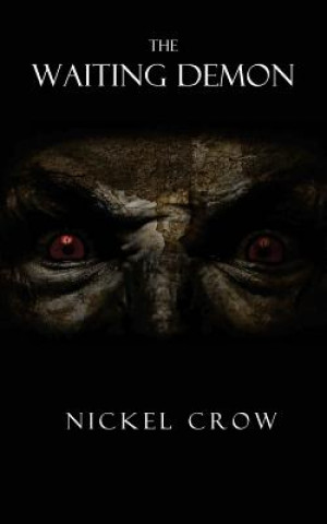 Knjiga The Waiting Demon Nickel Crow