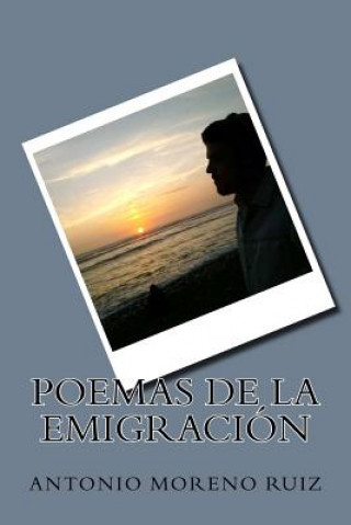 Kniha Poemas de la emigración Antonio Moreno Ruiz