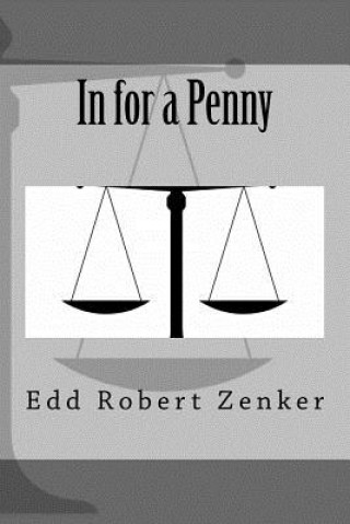 Knjiga In for a Penny Edd Robert Zenker