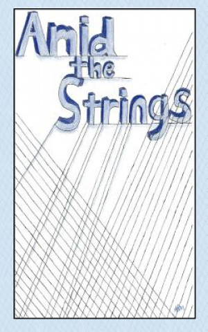 Knjiga Amid the Strings Lillian F Wiltsee