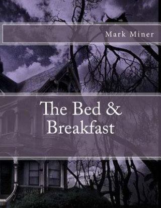 Buch The Bed & Breakfast Mark Miner