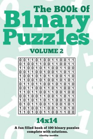 Knjiga The Book Of Binary Puzzles 14x14 Volume 2 Clarity Media