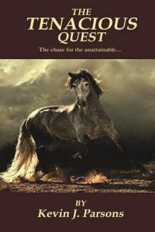 Knjiga The Tenacious Quest Kevin J Parsons