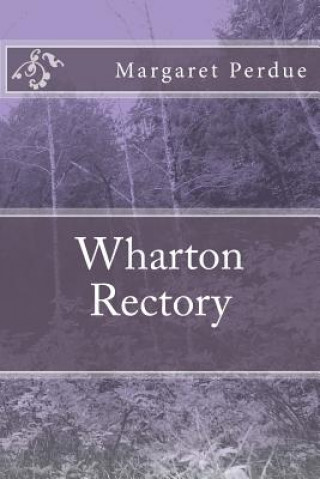 Libro Wharton Rectory Margaret Perdue