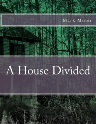 Könyv A House Divided Mark Miner
