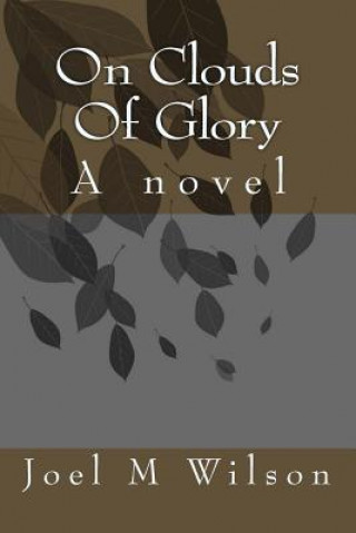 Könyv On Clouds Of Glory Joel M Wilson