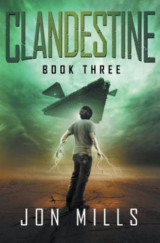 Carte Clandestine (Undisclosed Trilogy, Book 3) Jon Mills