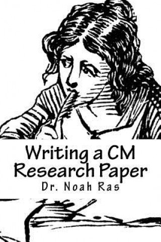 Kniha Writing a CM Research Paper: Chicago Manual 2015 Noah Ras