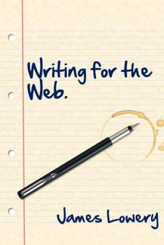 Libro Writing for the Web James Lowery