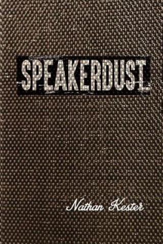 Knjiga Speakerdust Nathan Kester