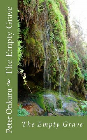 Knjiga The Empty Grave Dennis Obare