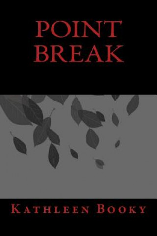 Knjiga Point Break Kathleen Booky