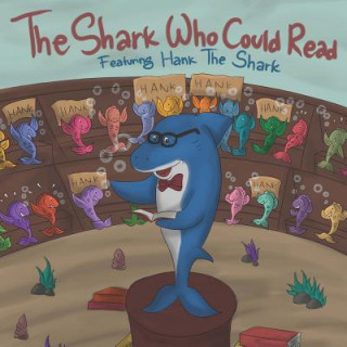 Książka The Shark Who Could Read: Featuring Hank The Shark Andrew Rosenblatt