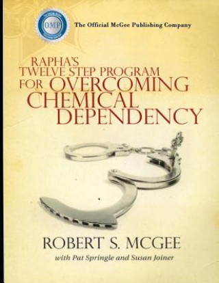 Book Rapha's Twelve Step Program For Overcoming Chemical Dependency Pat Springle