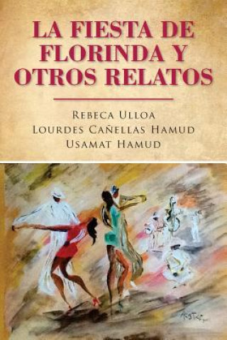 Kniha La fiesta de Florinda y otros relatos Rebeca Ulloa