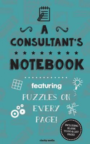 Buch A Consultant's Notebook: Featuring 100 puzzles Clarity Media