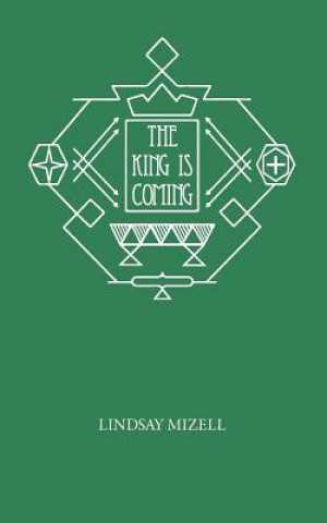 Carte The King is Coming: A Collection of Advent Readings, Maryville Vineyard Church Edition Lindsay Mizell