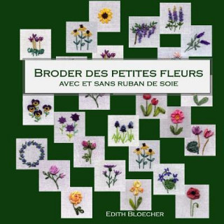 Книга Broder des petites fleurs avec ou sans ruban de soie Edith Bloecher