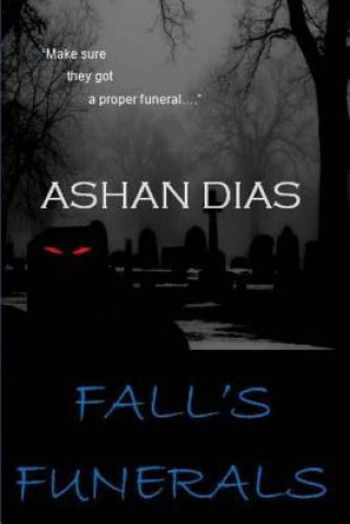 Knjiga Fall's Funerals Ashan Dias