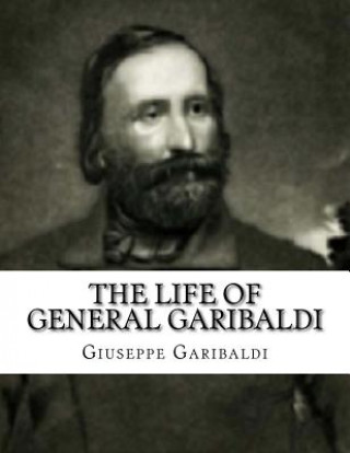 Book The Life of General Garibaldi Theodore Dwight