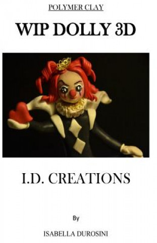 Книга wip dolly 3d: i.d.creations Isabella Durosini