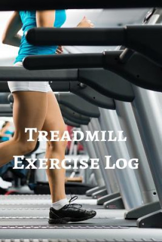 Livre Treadmill Exercise Log T M Powell