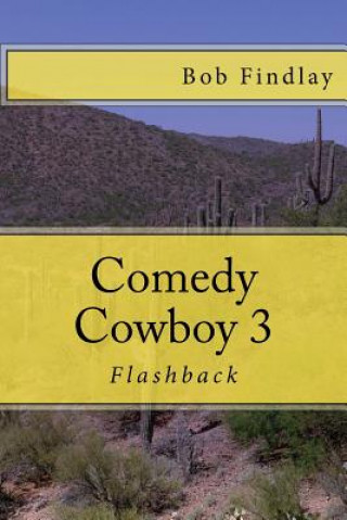 Knjiga Comedy Cowboy 3: Flashback Bob Findlay