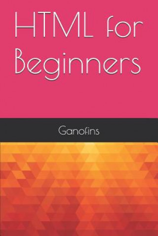 Knjiga HTML for Beginners Ganofins