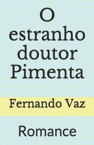 Könyv O estranho doutor Pimenta: Romance Fernando Vaz