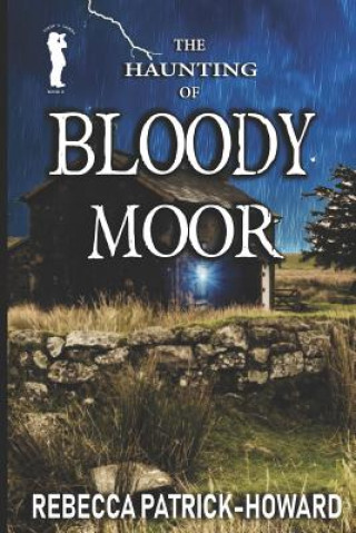 Boek Bloody Moor: A Ghost Story Rebecca Patrick-Howard