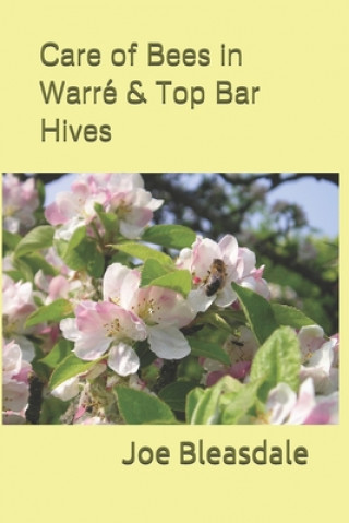 Kniha Care of Bees in Warre & Top Bar Hives Joe Bleasdale