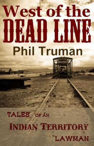 Könyv West of the Dead Line Phil Truman