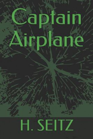 Knjiga Captain Airplane H  Seitz