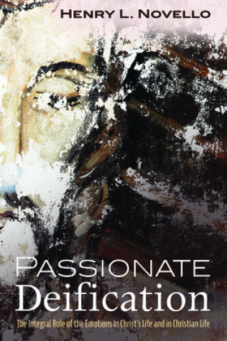 Knjiga Passionate Deification Henry L. Novello